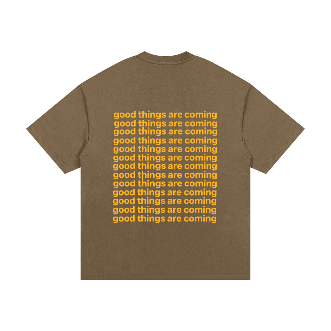 "GOOD THINGS ARE COMING" T-SHIRT