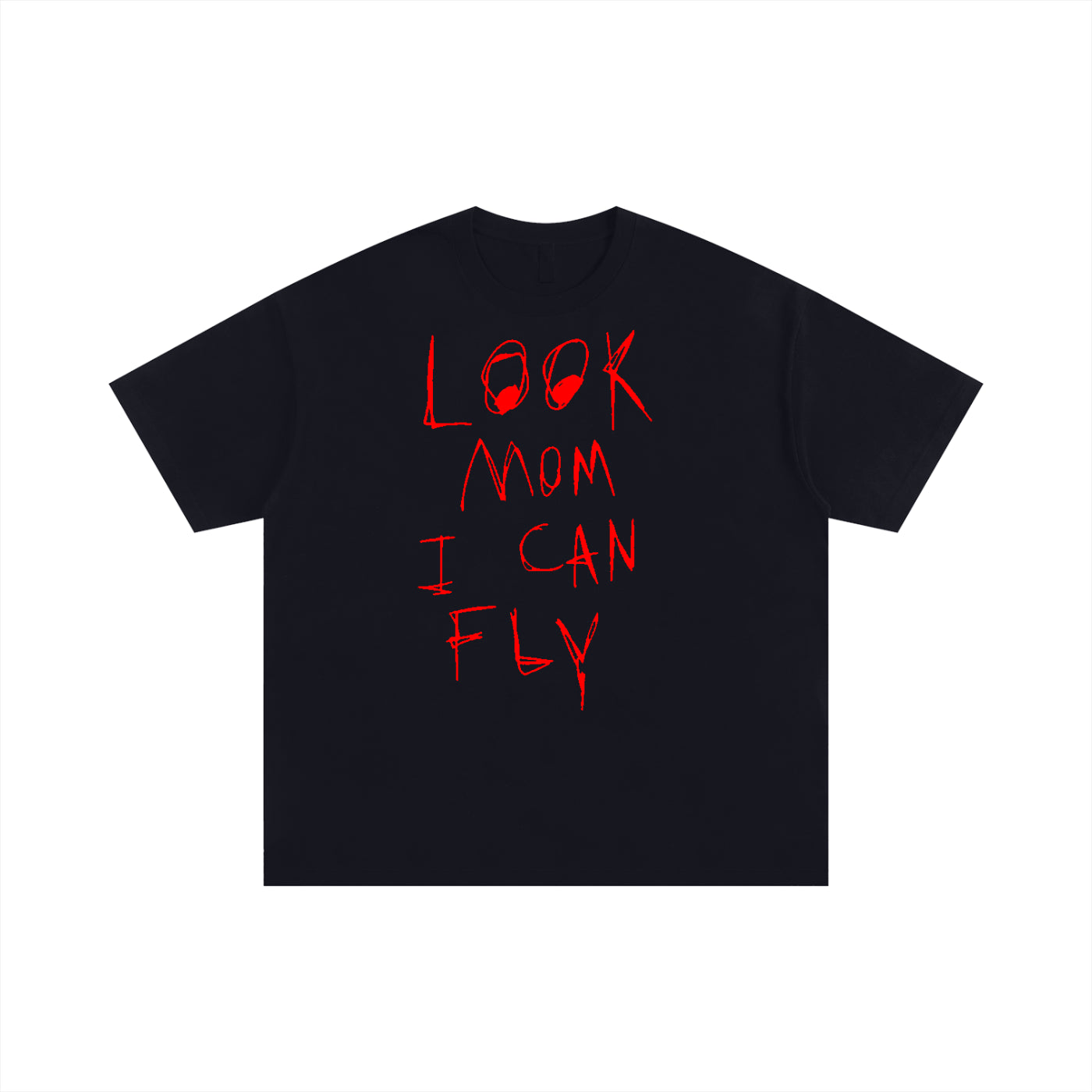 "LOOK MOM I CAN FLY" T-SHIRT