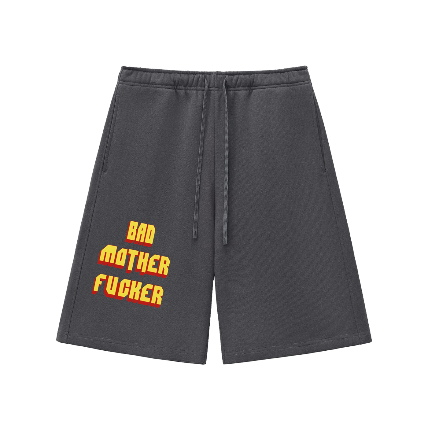 "BAD MOTHER F*CKER" SHORTS
