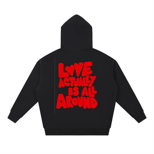 "AMOR / LOVE ACTUALLY IS ALL AROUND" HOODIE