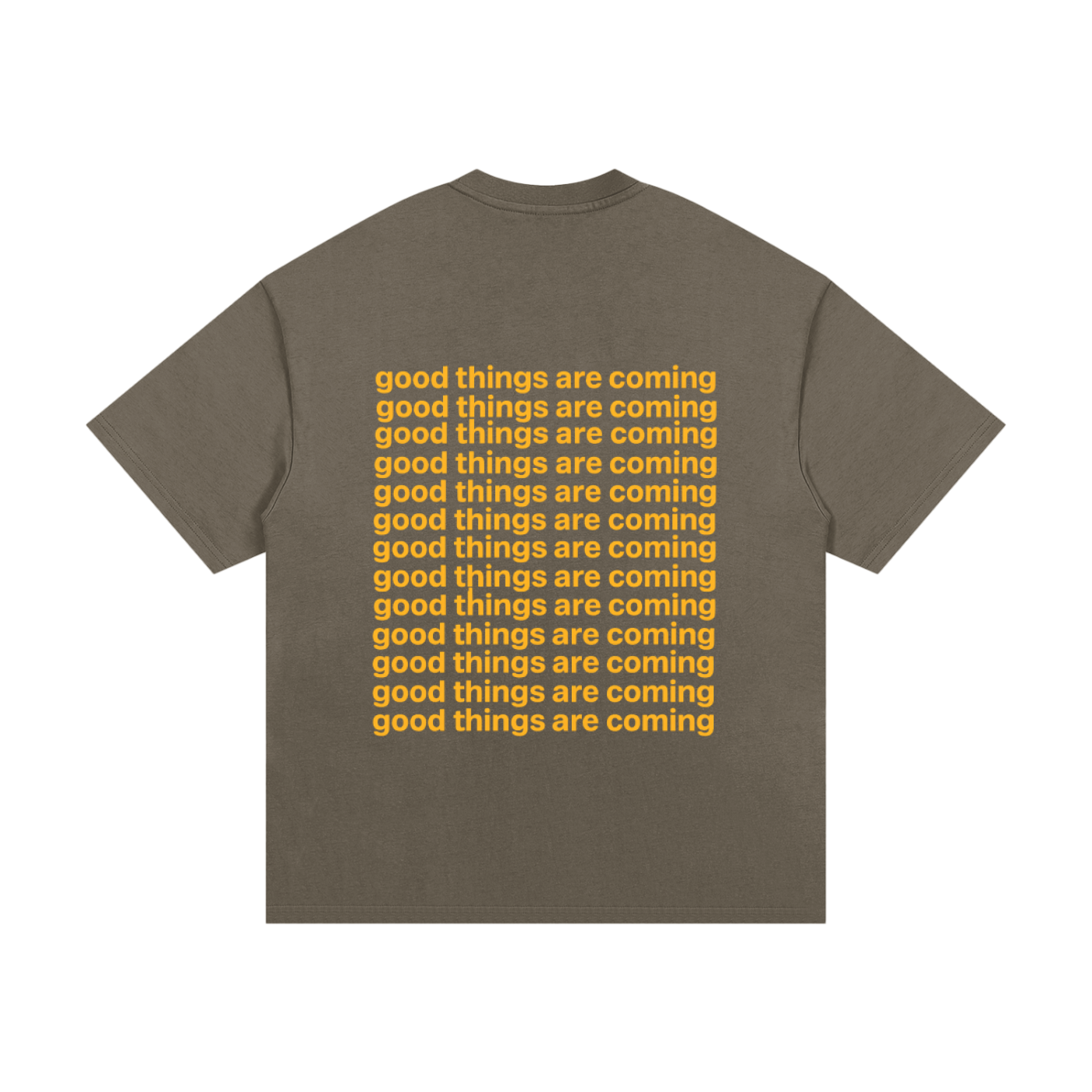 "GOOD THINGS ARE COMING" T-SHIRT