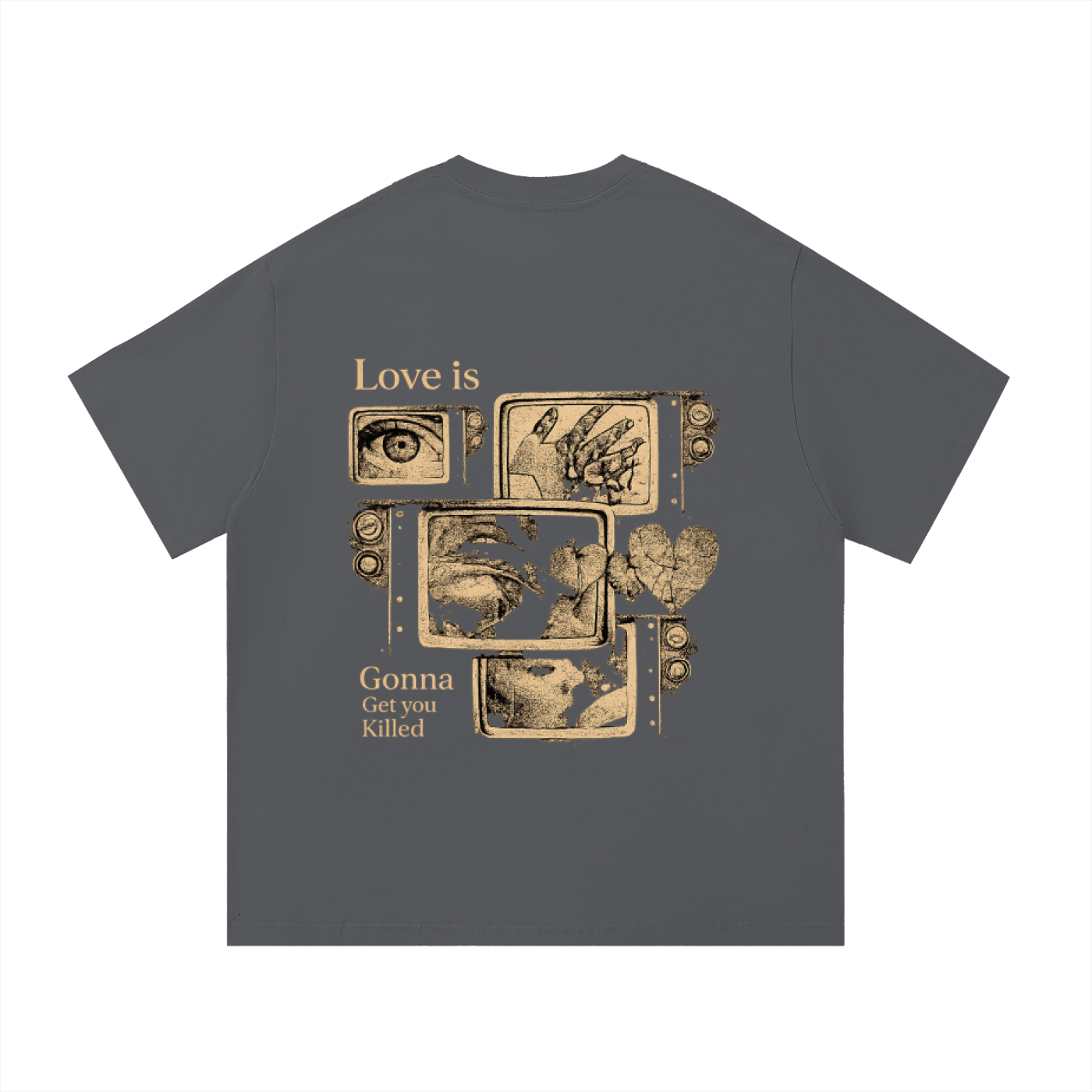 “LOVE IS GONNA GET YOU KILLED” T-SHIRT