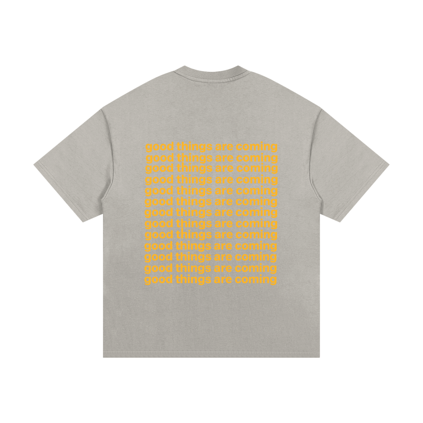 "GOOD THINGS ARE COMING" T-SHIRT