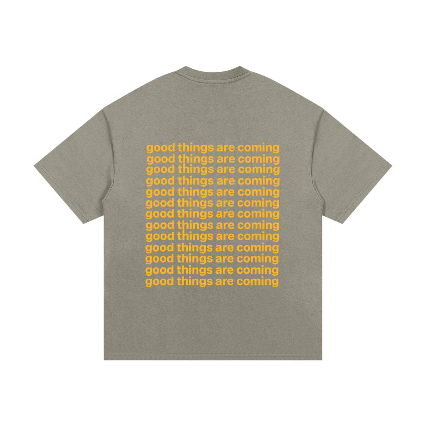 "GOOD THINGS ARE COMING" T-SHIRT
