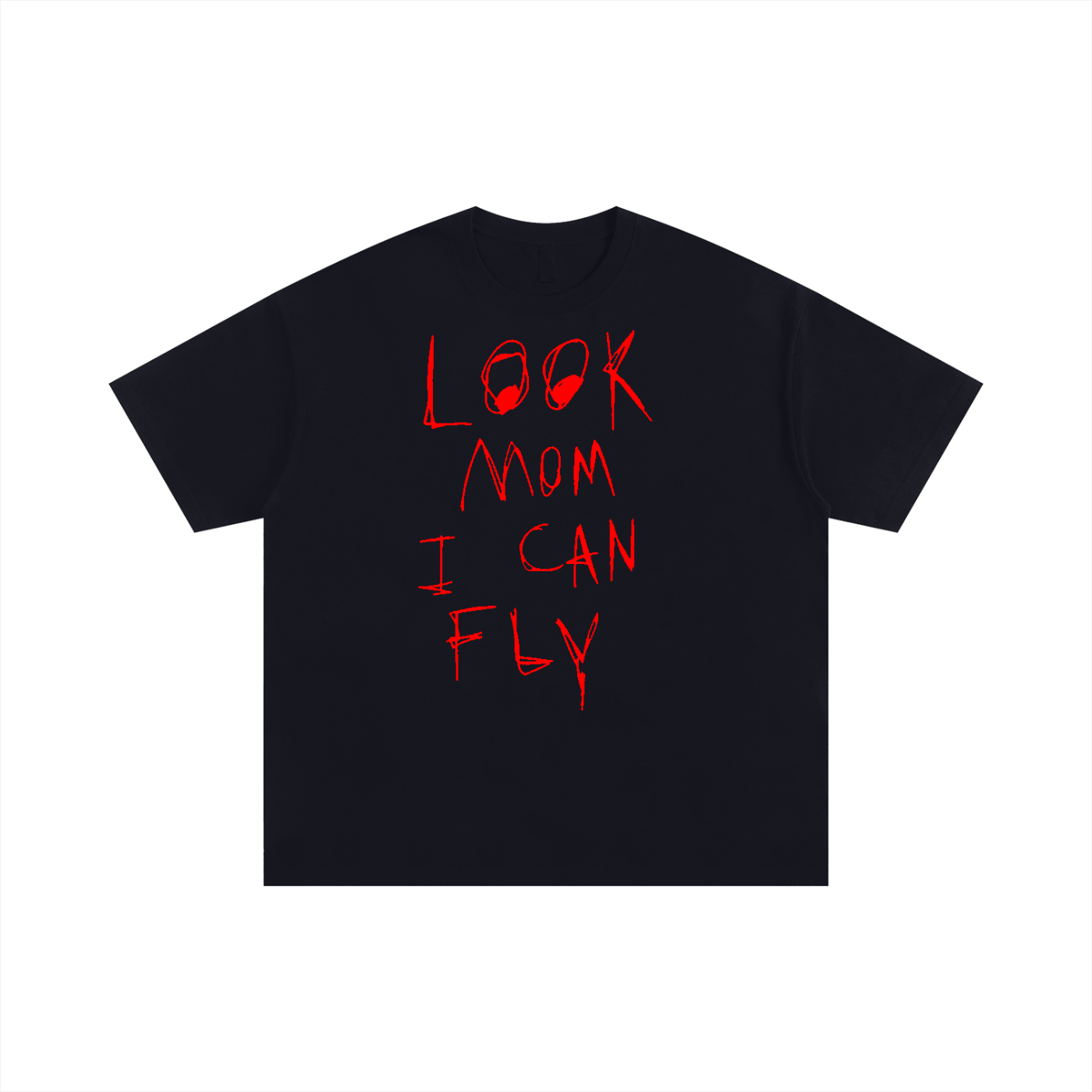 "LOOK MOM I CAN FLY" T-SHIRT