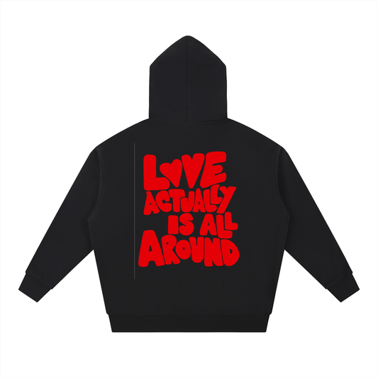 "AMOR / LOVE ACTUALLY IS ALL AROUND" HOODIE