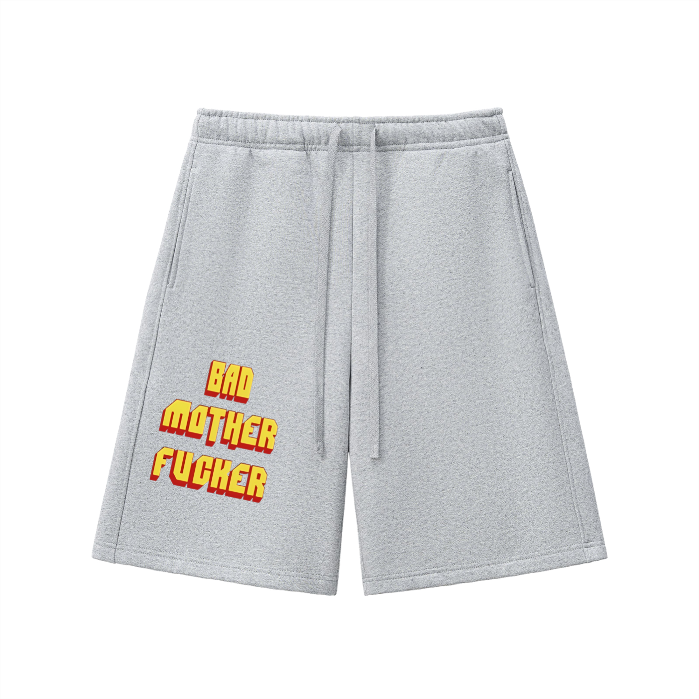 "BAD MOTHER F*CKER" SHORTS