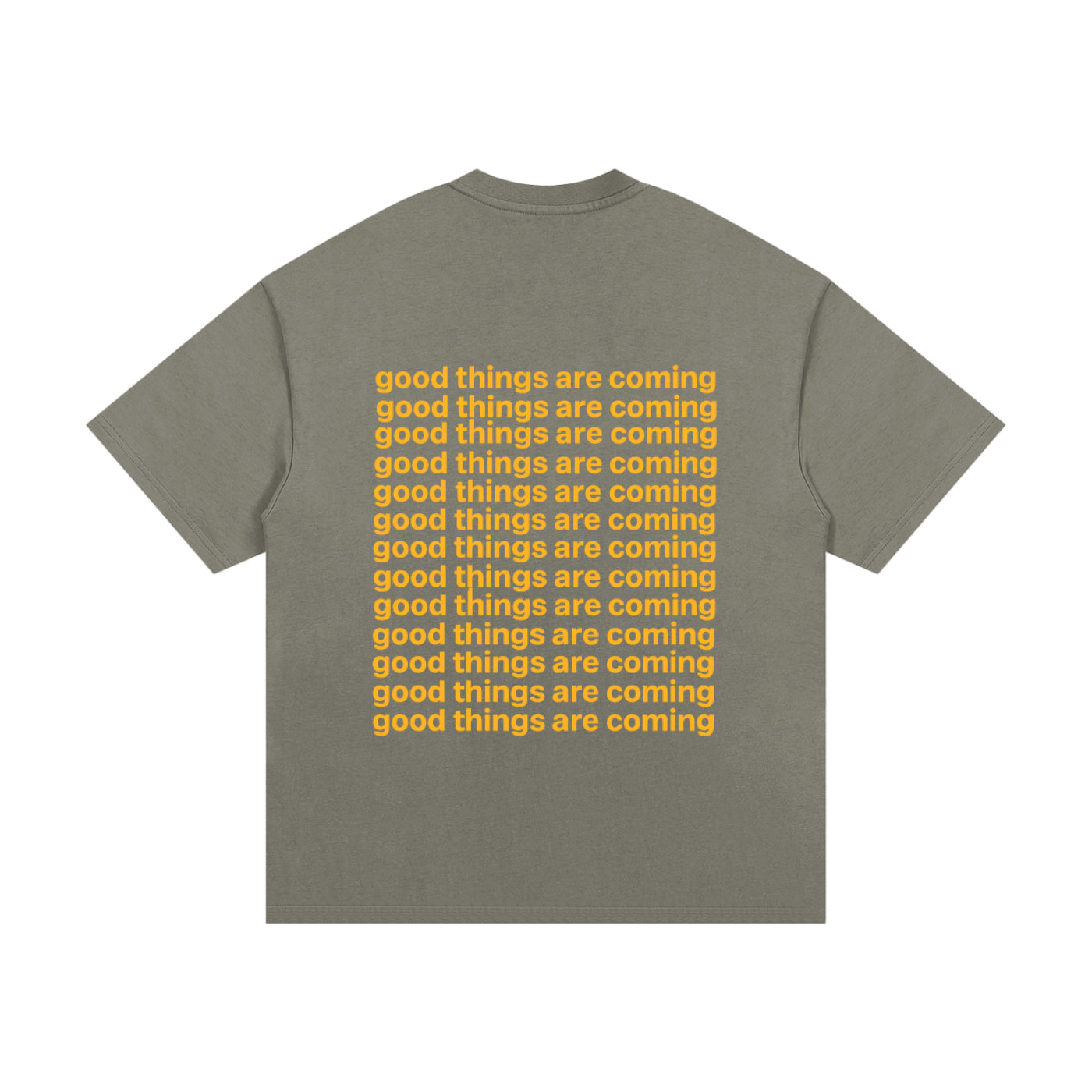 "GOOD THINGS ARE COMING" T-SHIRT