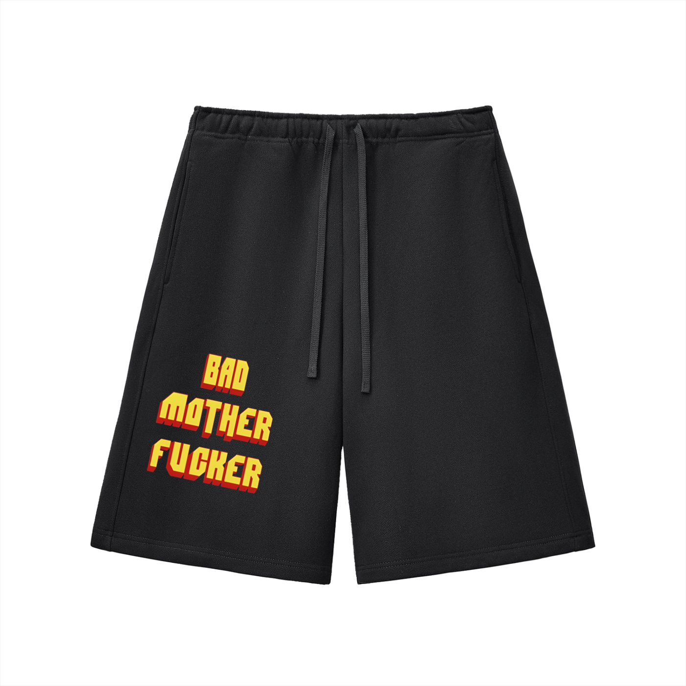 "BAD MOTHER F*CKER" SHORTS