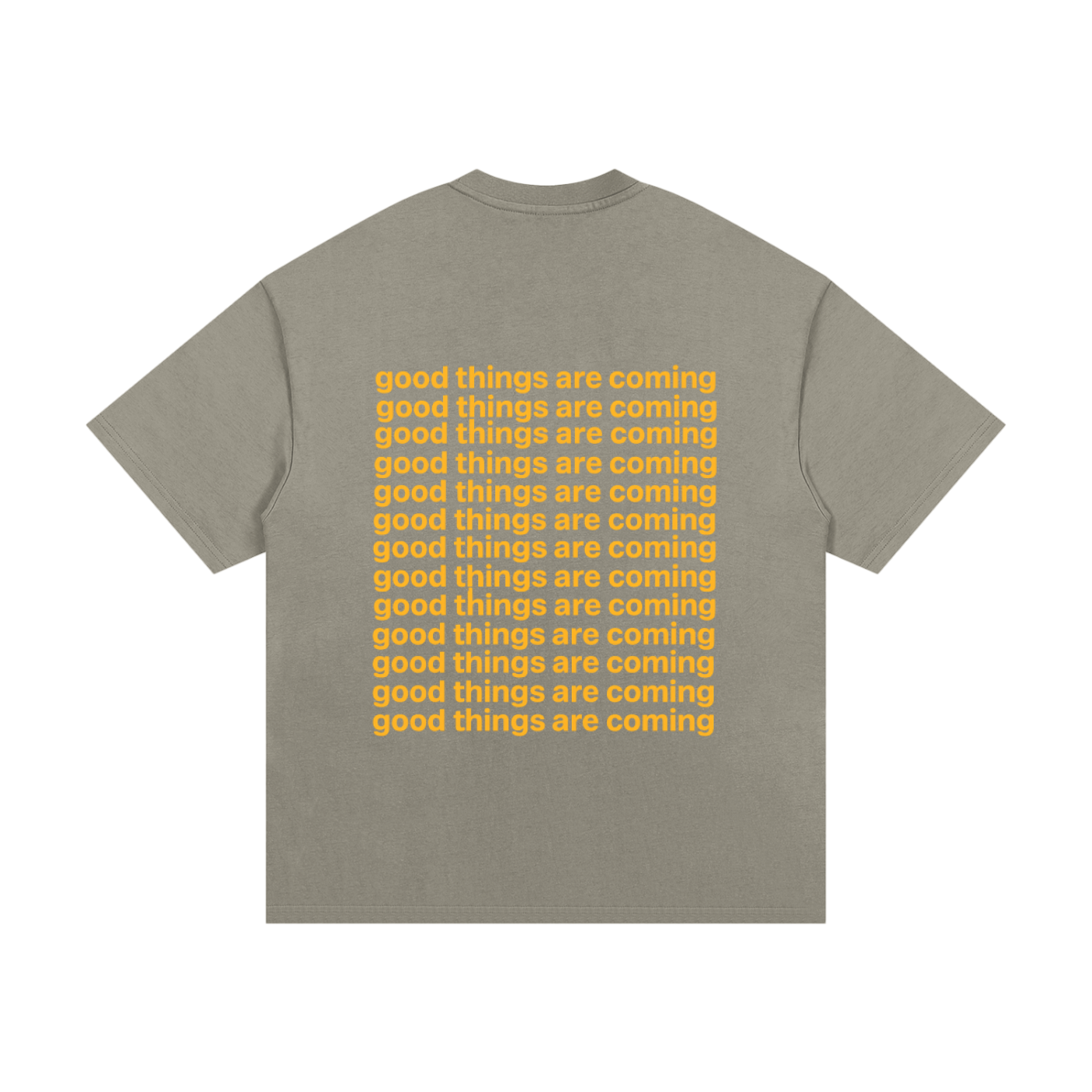 "GOOD THINGS ARE COMING" T-SHIRT
