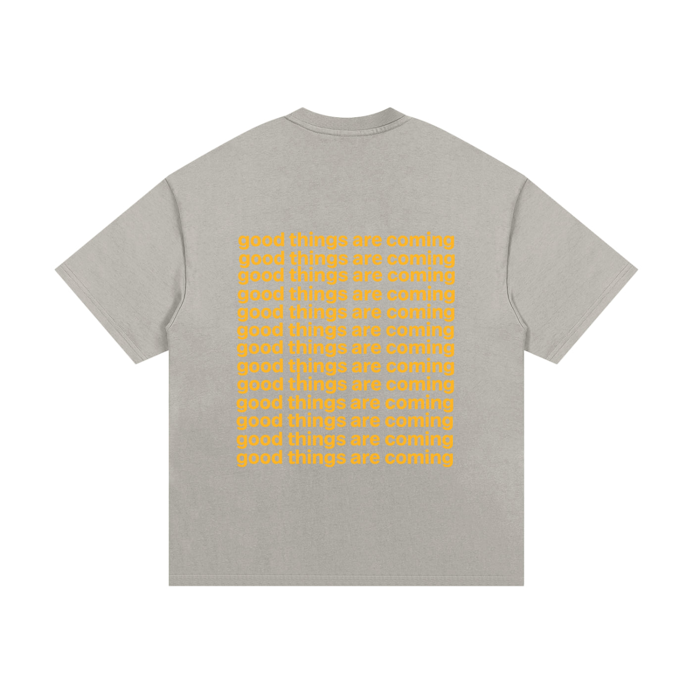 "GOOD THINGS ARE COMING" T-SHIRT